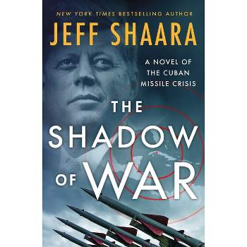 The Shadow of War - by  Jeff Shaara (Hardcover)