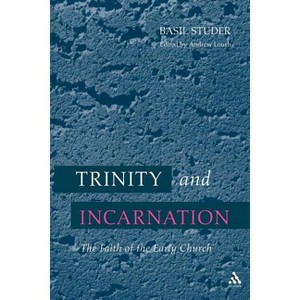 Trinity and Incarnation - (Faith of the Early Church) by  Basil Studer (Paperback) - 1 of 1