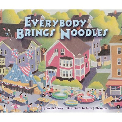 Everybody Brings Noodles - (Carolrhoda Picture Books) by  Norah Dooley (Paperback)