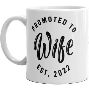 Crazy Dog T-Shirts Promoted To Wife 2022 Mug Funny Family Wedding Announcement Coffee Cup-11oz - 1 of 4