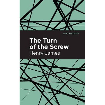 The Turn of the Screw - (Mint Editions) by  Henry James (Paperback)