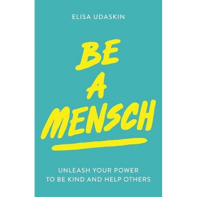 Be a Mensch - by  Elisa Udaskin (Paperback)