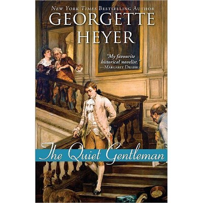 The Quiet Gentleman - (Regency Romances) by  Georgette Heyer (Paperback)