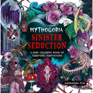 Mythogoria: Sinister Seduction - by  Alessandra Fusi (Paperback) - 1 of 1