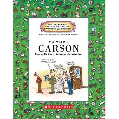 Rachel Carson (Getting to Know the World's Greatest Inventors & Scientists) - by  Mike Venezia (Paperback)