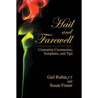 Hail and Farewell - by  Gail Rubin & Fraser Susan (Paperback)