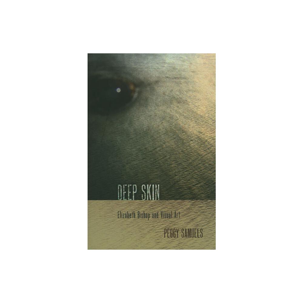 Deep Skin - by Peggy A Samuels (Hardcover)