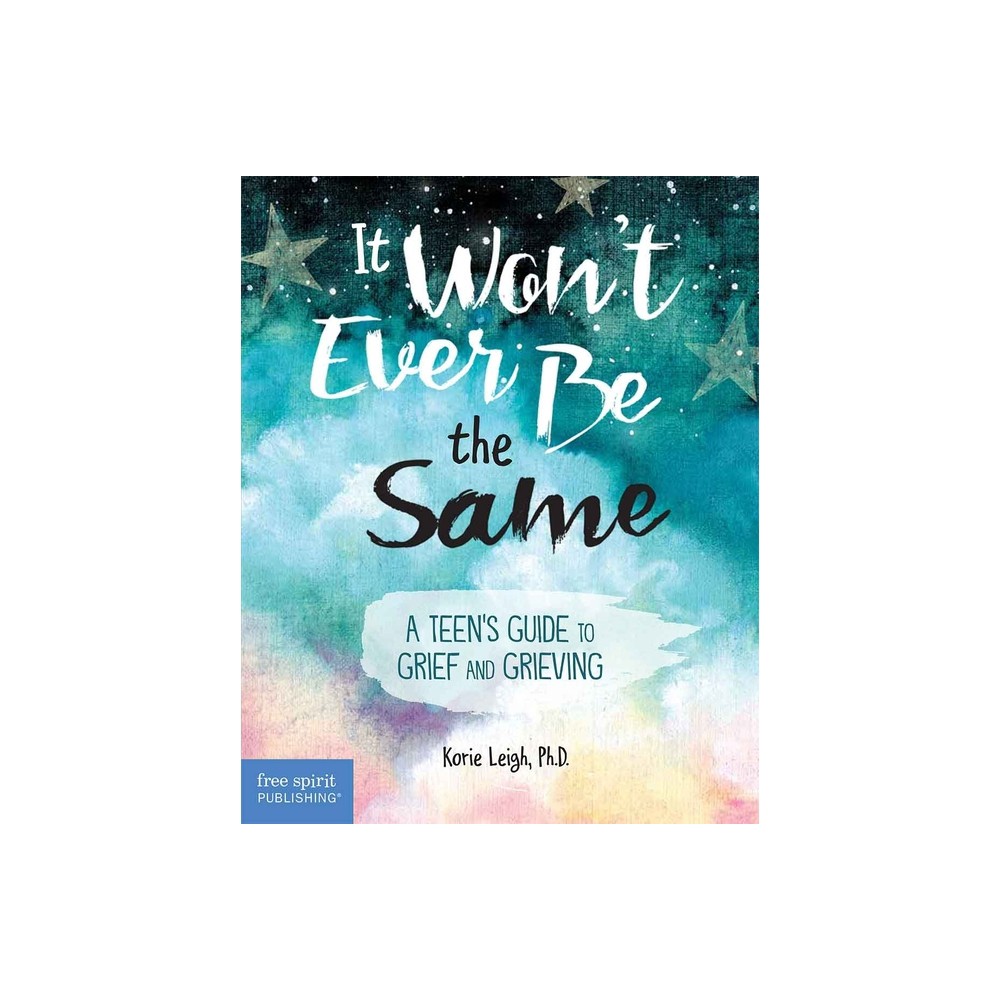 It Wont Ever Be the Same - by Korie Leigh (Paperback)