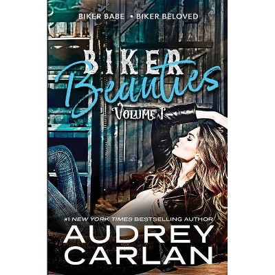 Biker Beauties - by  Audrey Carlan (Paperback)