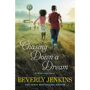 Chasing Down a Dream - (Blessings) by  Beverly Jenkins (Paperback)