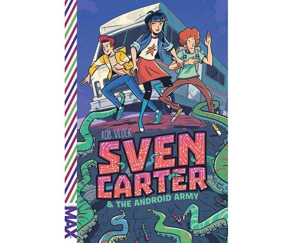 Sven Carter & the Android Army - (Max)by  Rob Vlock (Paperback)