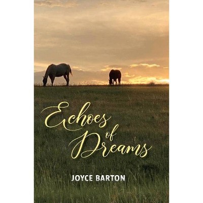 Echos of Dreams, 2 - (Home to Tomorrow) by  Joyce Barton (Paperback)