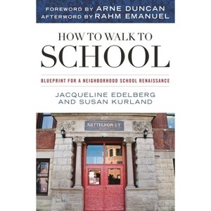 How to Walk to School - by  Jacqueline Edelberg & Susan Kurland (Paperback) - 1 of 1