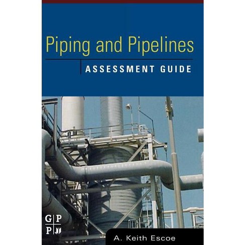 Piping And Pipelines Assessment Guide - (stationary Equipment ...