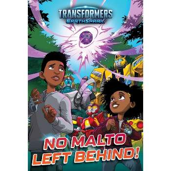 No Malto Left Behind! - (Transformers: Earthspark) by Ryder Windham