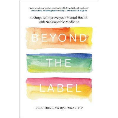 Beyond the Label - by  Bjorndal (Paperback)