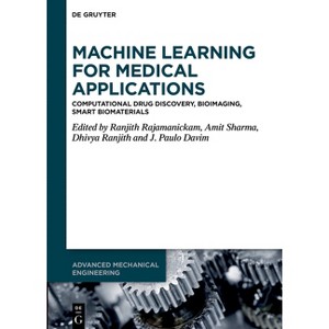 Machine Learning for Medical Applications - (Advanced Mechanical Engineering) (Hardcover) - 1 of 1