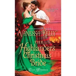 The Highlander's Christmas Bride - (Clan Kendrick) by  Vanessa Kelly (Paperback)