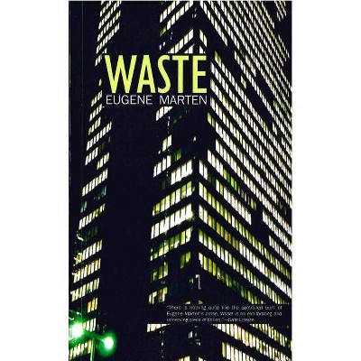 Waste - by  Eugene Marten (Paperback)