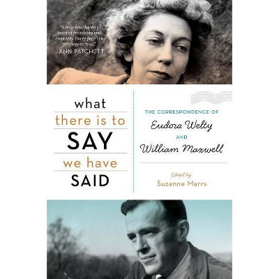 What There Is to Say We Have Said - by  Suzanne Marrs (Paperback)