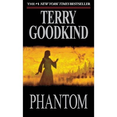 Phantom - (Sword of Truth) by  Terry Goodkind (Paperback)