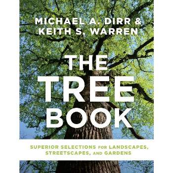 The Tree Book - by  Michael A Dirr & Keith S Warren (Hardcover)