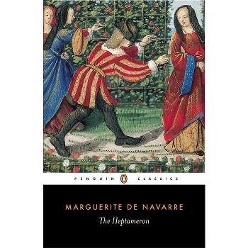 The Heptameron - (Penguin Classics) by  Marguerite de Navarre (Paperback)