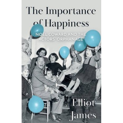 The Importance of Happiness - by  Elliot James (Paperback)