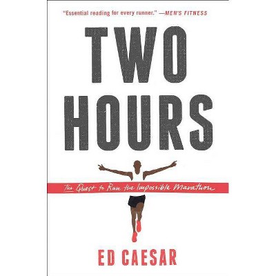 Two Hours - by  Ed Caesar (Paperback)