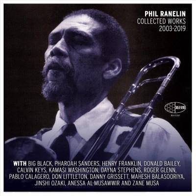 Phil Ranelin - Phil Ranelin Collected: 2003-2019 (CD)