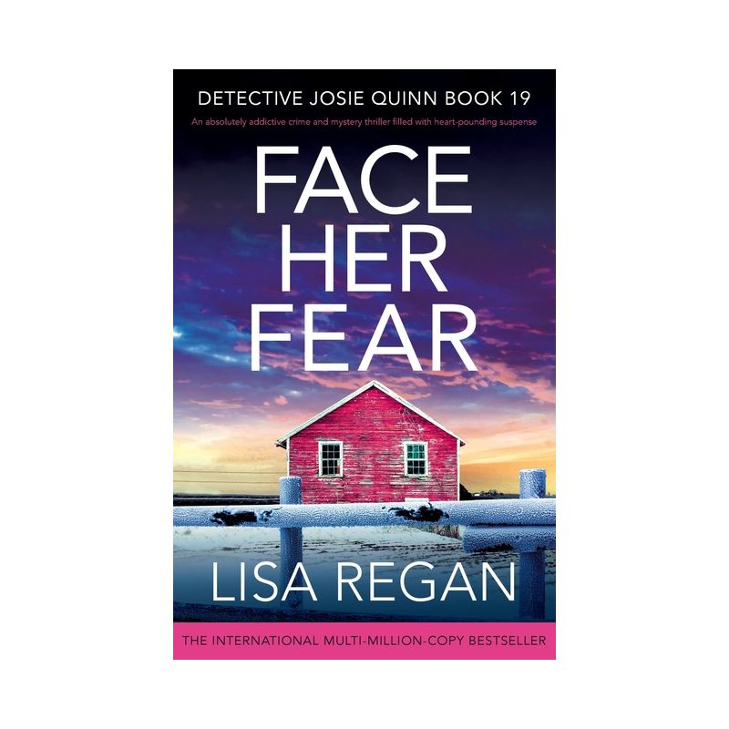 Face Her Fear - (Detective Josie Quinn) by  Lisa Regan (Paperback), 1 of 2