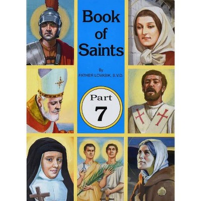 Book of Saints (Part 7) - (St. Joseph Picture Book) by  Lawrence G Lovasik (Paperback)