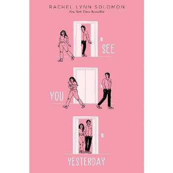 See You Yesterday - by  Rachel Lynn Solomon (Hardcover)