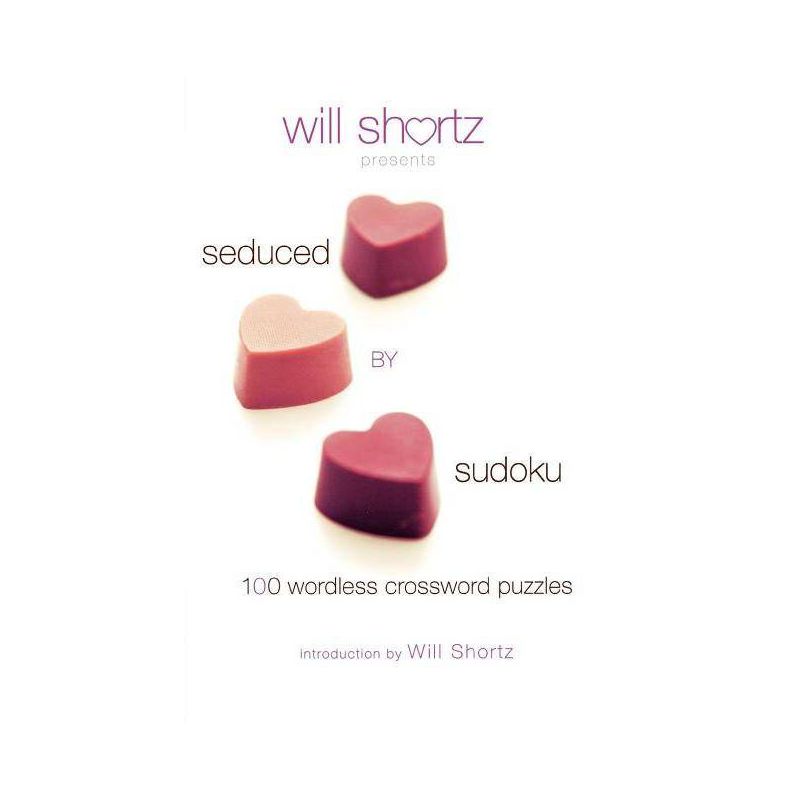 Will Shortz Presents Seduced by Sudoku - (Paperback), 1 of 2