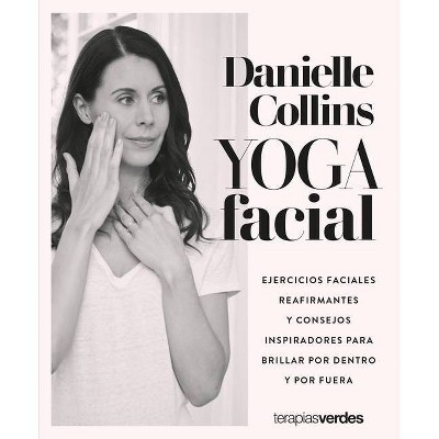 Yoga Facial - by  Danielle Collins (Paperback)