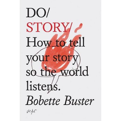 Do Story - (Do Books) by  Bobette Buster (Paperback)