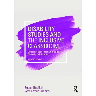 Disability Studies and the Inclusive Classroom - 2nd Edition by  Susan Baglieri (Paperback)