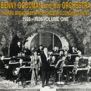 Benny Goodman - NBC Broadcasts From Chicago's Congress Hotel, Vol. 1 (CD) - 1 of 1