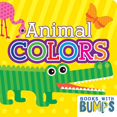 Books with Bumps Animal Colors - (Board Book)