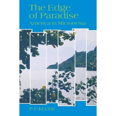 The Edge of Paradise - (Kolowalu Books (Paperback)) by  P F Kluge (Paperback)