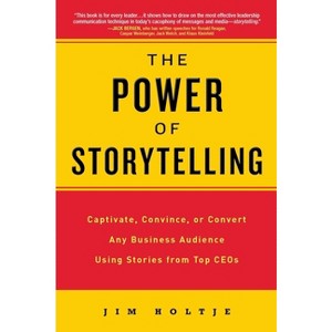 The Power of Storytelling - by  Jim Holtje (Paperback) - 1 of 1