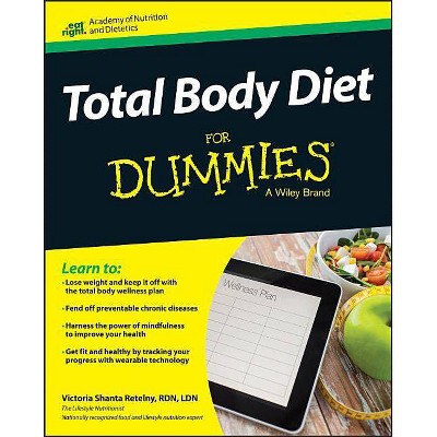 Total Body Diet for Dummies - (For Dummies) by  Victoria Shanta Retelny & Academy of Nutrition & Dietetics (Paperback)