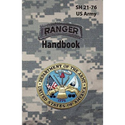 Sh 21-76 Ranger Handbook - by  Ranger Training Brigade (Paperback)