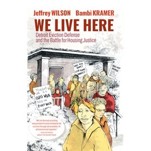 We Live Here - by  Jeffrey Wilson & Bambi Kramer (Paperback) - 1 of 1