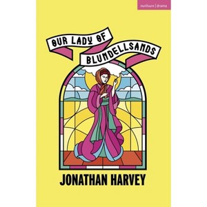 Our Lady of Blundellsands - (Modern Plays) Large Print by  Jonathan Harvey (Paperback) - 1 of 1
