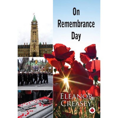 On Remembrance Day - by  Eleanor Creasey (Hardcover)