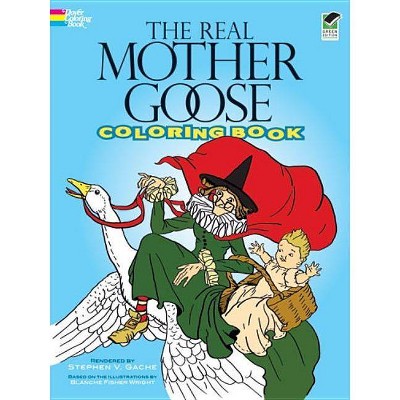 The Real Mother Goose Coloring Book - (Dover Classic Stories Coloring Book) by  Stephen Vance Gache (Paperback)