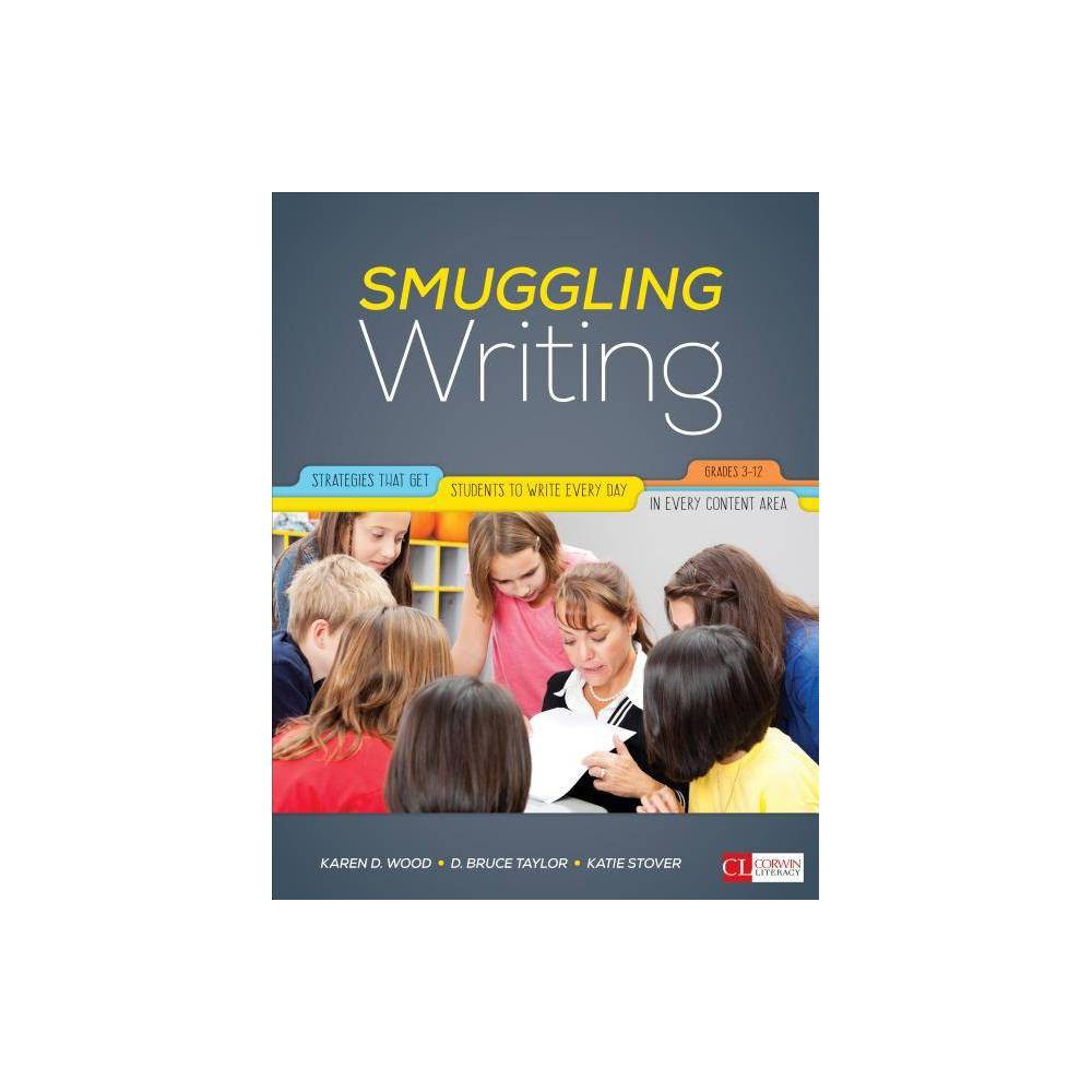 ISBN 9781506322629 product image for Smuggling Writing - (Corwin Literacy) by Karen D Wood & David Bruce Taylor & Kat | upcitemdb.com
