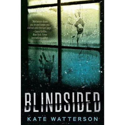 Blindsided - by  Kate Watterson (Hardcover)