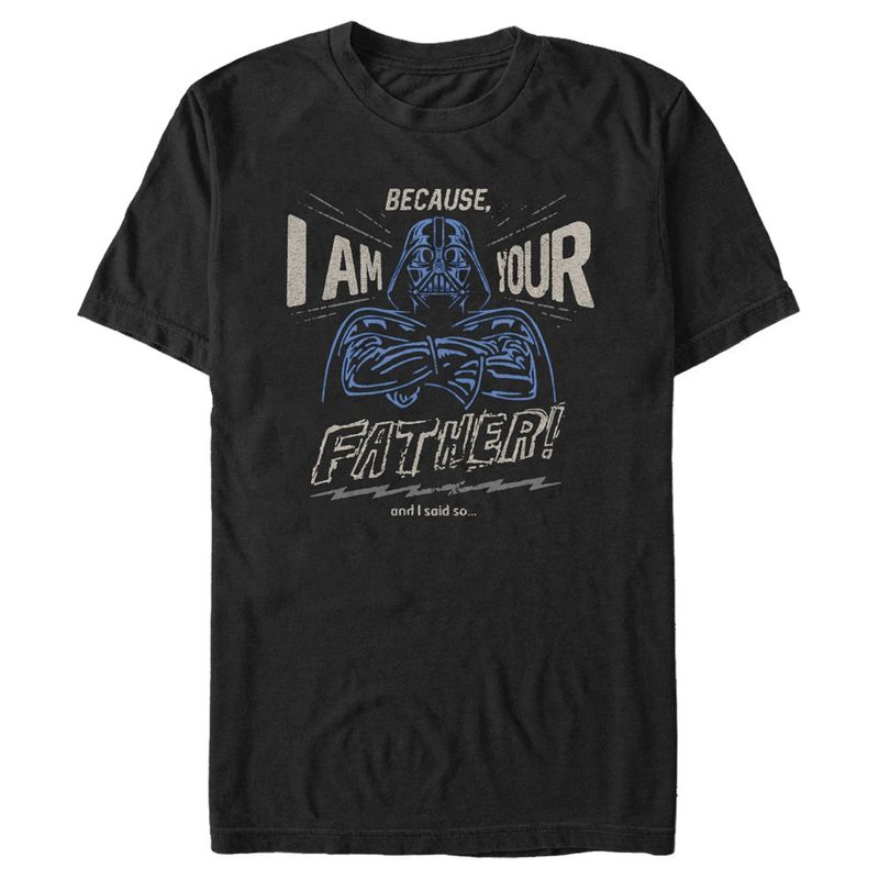 Men's Star Wars Father's Day Because I am Your Father and I Said So T-Shirt, 1 of 6